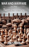 War and Warfare in the Twentieth Century - Jim Storr - 9781912440566