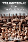 War and Warfare in the Twentieth Century - Jim Storr - 9781912440573