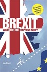 Brexit: What the Hell Happens Now? - Your Quick Guide - Ian Dunt - 9781912454037
