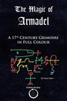 The Magic of Armadel: A 17th Century Grimoire in Full Colour - Victor Shaw - 9781912461158