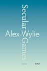 Secular Games - Alex Wylie - 9781912477241