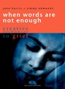 When Words are not Enough - Jane Harris - 9781912480579