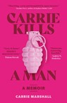 Carrie Kills A Man - Carrie Marshall - 9781912489565