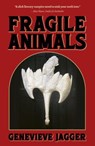 Fragile Animals - Genevieve Jagger - 9781912489978