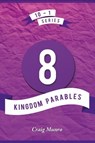 8 Kingdom Parables - Craig Munro - 9781912522941