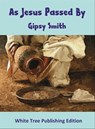 As Jesus Passed By - Gipsy Smith - 9781912529056
