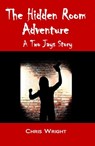 The Hidden Room Adventure: A Two Jays Story - Chris Wright - 9781912529391