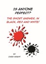 Is Anyone Perfect? The Short Answer in Black, Red and White! - Chris Wright - 9781912529438
