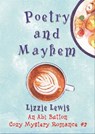 Poetry and Mayhem: An Abi Button Cozy Mystery Romance #2 - Lizzie Lewis - 9781912529490