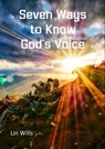 Seven Ways to Know God’s Voice - Lin Wills - 9781912529520