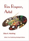 Rex Raynor, Artist - Silas K. Hocking - 9781912529605