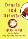 Donuts and Disaster: An Abi Button Cozy Mystery Romance #5 - Lizzie Lewis - 9781912529742