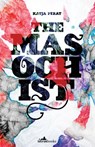 The Masochist - Katja Perat - 9781912545179