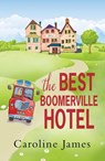 The Best Boomerville Hotel - Caroline James - 9781912550043