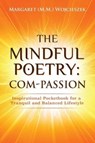The Mindful Poetry - WOJCIESZEK,  Margaret M M - 9781912551859