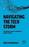 Navigating the Tech Storm - Nicklas Bergman - 9781912555178