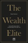 The Wealth Elite - Rainer Zitelmann - 9781912555543