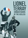 Conquistadors of the Useless - Lionel Terray ; David Roberts - 9781912560219