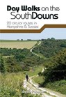Day Walks on the South Downs - Deirdre Huston - 9781912560912