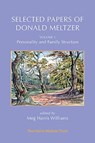 Selected Papers of Donald Meltzer - Volume 1 - Donald Meltzer - 9781912567843