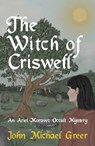 The Witch of Criswell - John Michael Greer - 9781912573851
