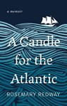 A Candle for the Atlantic - REDWAY,  Rosemary - 9781912575503