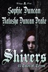 Shivers: 13 Tales of Terror - Sophie Duncan ; Natasha Duncan-Drake - 9781912583126