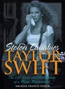 Taylor Swift - Stolen Lullabies - Michael Francis Taylor - 9781912587858
