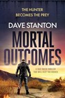 Mortal Outcomes - Dave Stanton - 9781912604043