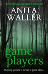 Game Players - Anita Waller - 9781912604296