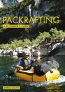 Packrafting: A Beginner’s Guide - Chris Scott - 9781912621415