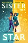 Sister to a Star - Eloise Smith - 9781912626717