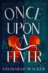 Once Upon a Fever - Angharad Walker - 9781912626984