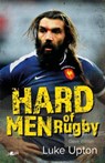 Hard Men of Rugby - Luke Upton - 9781912631285
