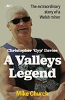 Christopher 'Gyp' Davies: A Valleys Legend - Mike Church - 9781912631544