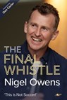 Nigel Owens: The Final Whistle - Nigel Owens ; Paul Abbandonato - 9781912631636