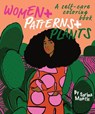 Women + Patterns + Plants - Sarina Mantle - 9781912634392