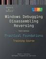 Practical Foundations of Windows Debugging, Disassembling, Reversing: Training Course, Third Edition - Dmitry Vostokov - 9781912636471