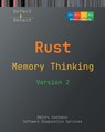 Memory Thinking for Rust: Slides with Descriptions and Source Code Illustrations, Second Edition - Dmitry Vostokov - 9781912636488