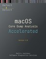 Accelerated macOS Core Dump Analysis, Third Edition - Dmitry Vostokov ; Software Diagnostics Services - 9781912636754