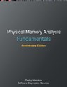 Fundamentals of Physical Memory Analysis - Dmitry Vostokov ; Software Diagnostics Services - 9781912636808