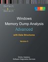 Advanced Windows Memory Dump Analysis with Data Structures: Training Course Transcript and WinDbg Practice Exercises with Notes, Fifth Edition - Dmitry Vostokov - 9781912636952