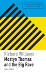 Mostyn Thomas and the Big Rave - Richard Williams - 9781912654161