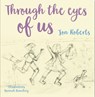 Through the Eyes of Us - Jon Roberts - 9781912654802