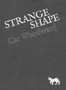 Strange Shape - Cat Woodward - 9781912665327