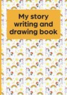My Story Writing and Drawing Book - Vivienne Ainslie - 9781912677733