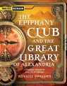 The Epiphany Club and the Great Library of Alexandria - Russell Phillips - 9781912680955