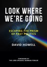 Look Where We're Going - David Howell - 9781912690541