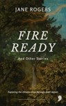 Fire Ready - Jane Rogers - 9781912697762