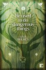 He Used To Do Dangerous Things - Gaia Holmes - 9781912697793